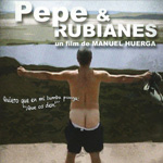 Cartel de la película PEPE & RUBIANES de Manuel Huerga